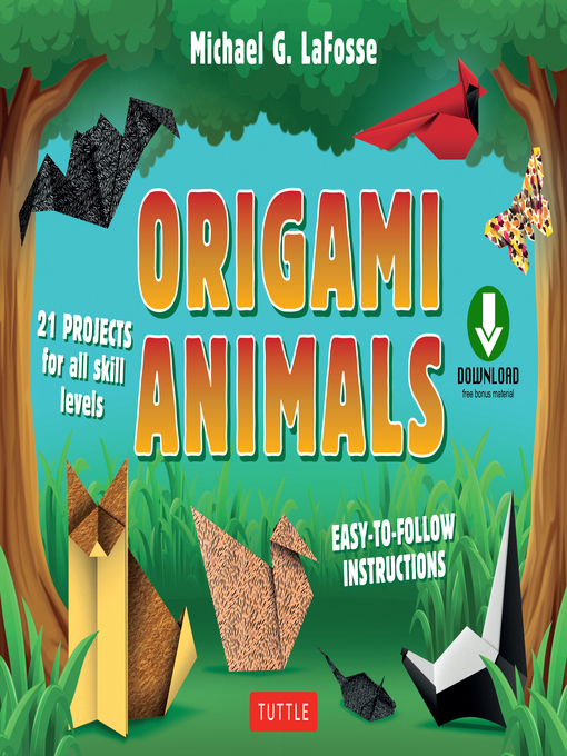 Title details for Origami Animals by Michael G. LaFosse - Wait list